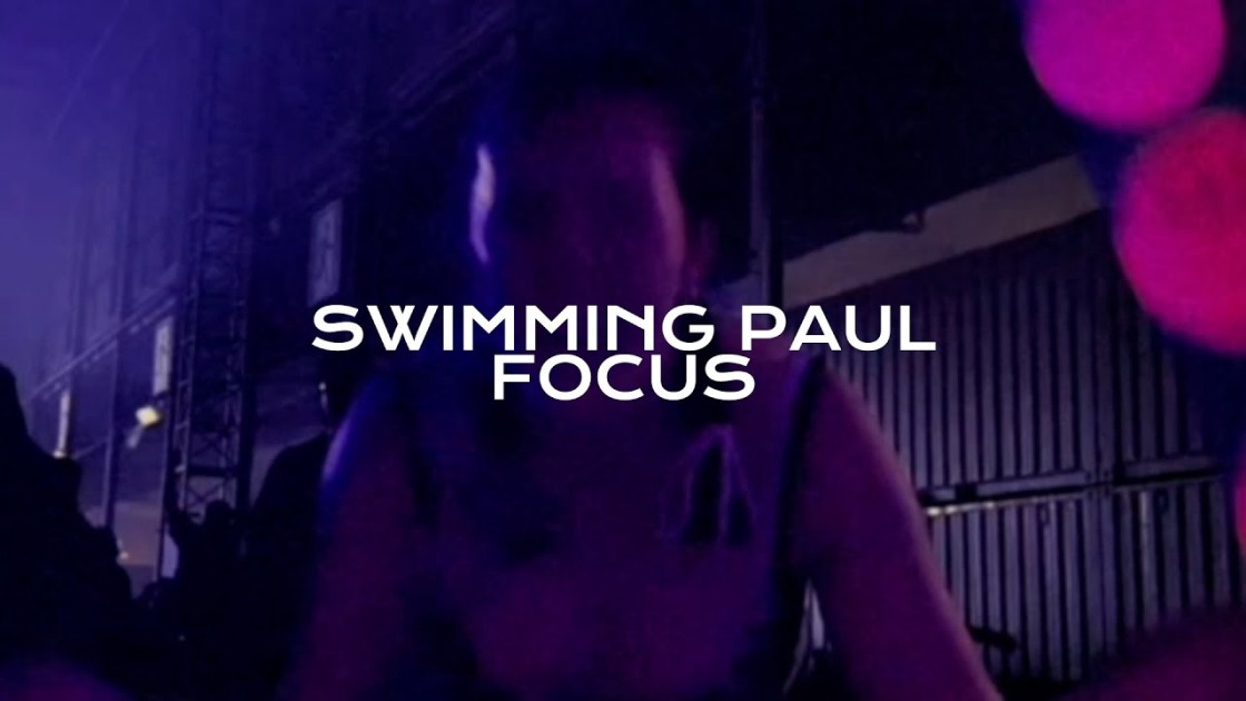 Swimming Paul - Focus